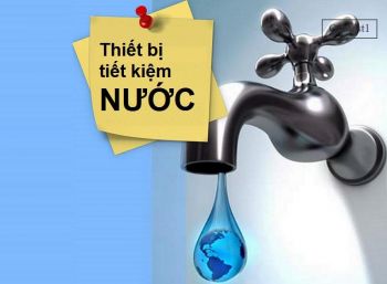 Sản phẩm, thiết bị sử dụng tiết kiệm nước 